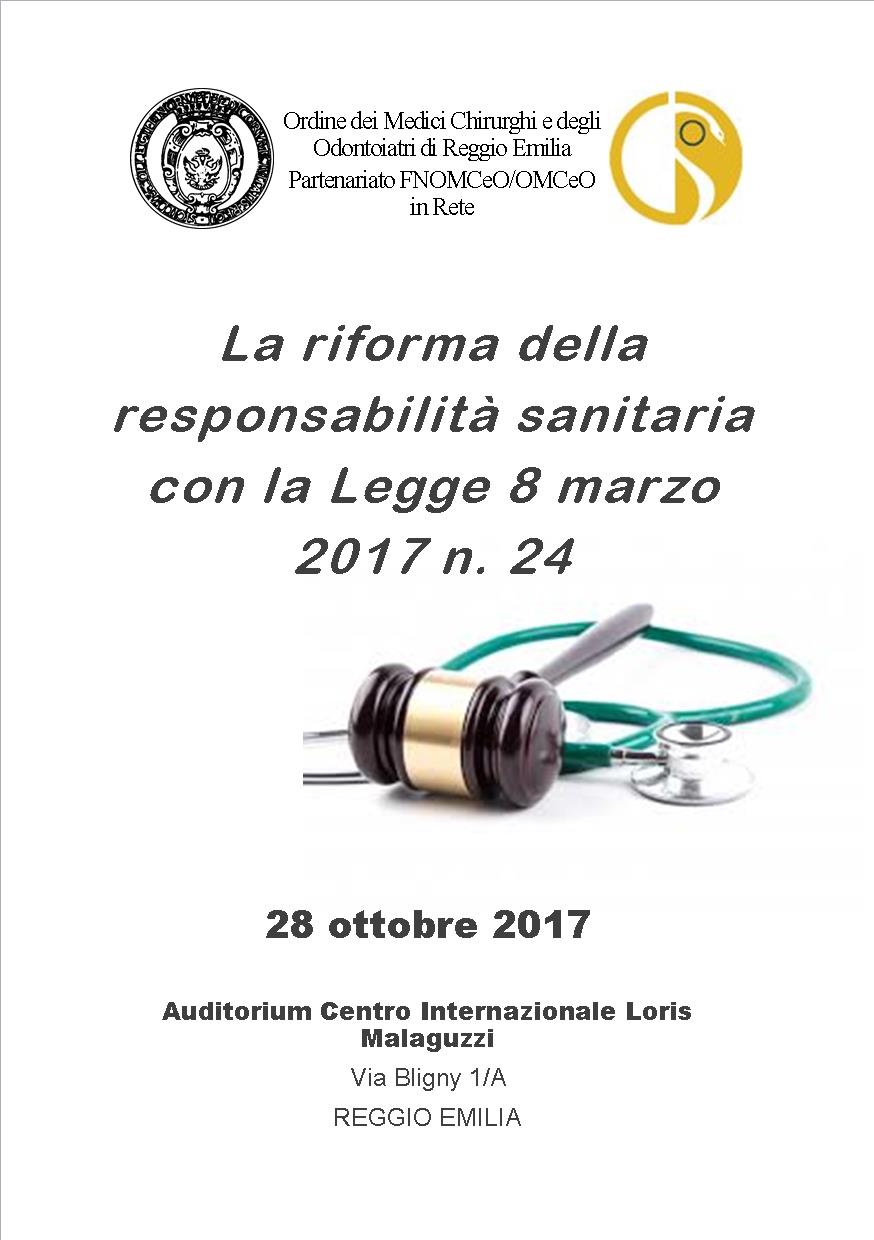 La riforma della responsabilità sanitaria con la Legge 8 marzo 2017 n.24 -REGGIO EMILIA 28 OTTOBRE 2017